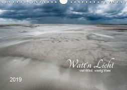 Watt'n Licht, viel Wind, wenig Meer (Wandkalender 2019 DIN A4 quer)