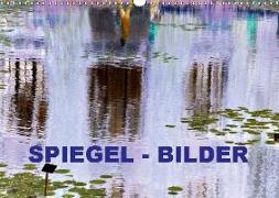 Spiegel - Bilder (Wandkalender 2019 DIN A3 quer)