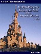 Der Park-Planer für Disneyland Paris mit dem Walt Disney Studios Park - 3. Edition