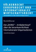 Der ¿DARIO¿ - Artikelentwurf über die Verantwortlichkeit Internationaler Organisationen