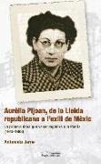 Aurelia Pijoan, de la Lleida republicana a l'exili de Mèxic : la primera dona que va ser regidora a la Paeria (1910-1998)