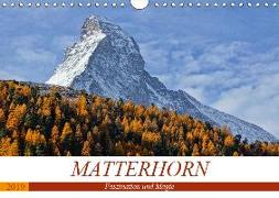 MATTERHORN. Faszination und Magie (Wandkalender 2019 DIN A4 quer)