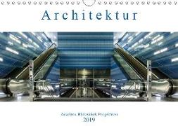 Architektur - Ansichten, Blickwinkel, Perspektiven (Wandkalender 2019 DIN A4 quer)