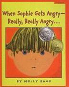 When Sophie Gets Angry--Really, Really Angry