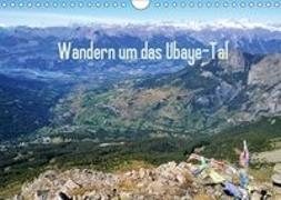 Wandern um das Ubaye-Tal (Wandkalender 2019 DIN A4 quer)