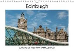 Edinburgh - Schottlands faszinierende Hauptstadt (Wandkalender 2019 DIN A4 quer)