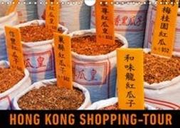 Hong Kong Shopping-Tour (Wandkalender 2019 DIN A4 quer)