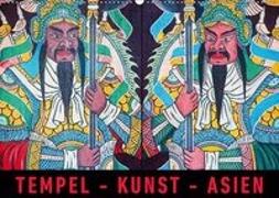 Tempel - Kunst - Asien (Wandkalender 2019 DIN A2 quer)