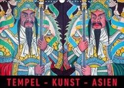 Tempel - Kunst - Asien (Wandkalender 2019 DIN A3 quer)