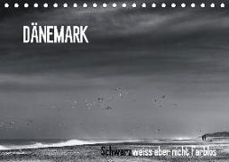Dänemark - Schwarzweiß aber nicht farblos (Tischkalender 2019 DIN A5 quer)