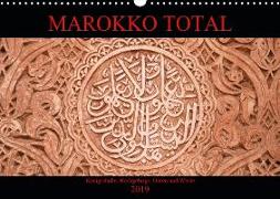 Marokko total (Wandkalender 2019 DIN A3 quer)