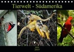 Tierwelt - Südamerika (Tischkalender 2019 DIN A5 quer)