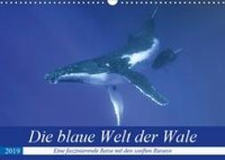 Die blaue Welt der Wale (Wandkalender 2019 DIN A3 quer)