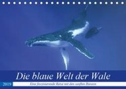 Die blaue Welt der Wale (Tischkalender 2019 DIN A5 quer)