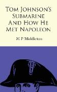 Tom Johnson's Submarine and How He Met Napoleon