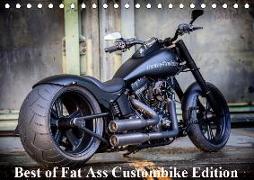 Exklusive Best of Fat Ass Custombike Edition, feinste Harleys mit fettem Hintern (Tischkalender 2019 DIN A5 quer)