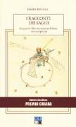 I racconti dei saggi. In questo libro si racconta il bene, con semplicità