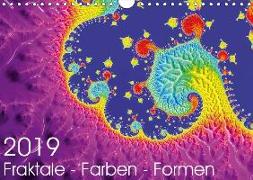 Fraktale - Farben - Formen 2019 (Wandkalender 2019 DIN A4 quer)