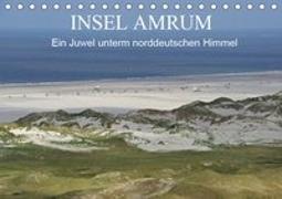 Insel Amrum - Ein Juwel unterm norddeutschen Himmel (Tischkalender 2019 DIN A5 quer)