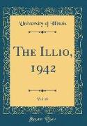 The Illio, 1942, Vol. 49 (Classic Reprint)