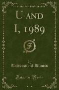 U and I, 1989 (Classic Reprint)