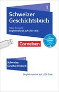 Schweizer Geschichtsbuch 1. Begleitmaterial auf USB-Stick. CH