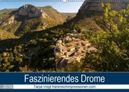 Faszinierendes Drome (Wandkalender 2019 DIN A2 quer)