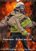 Feuerwehr - Einsatz am Limit (Wandkalender 2019 DIN A4 hoch)