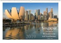 Singapur: Zwischen Wolkenkratzern und Superbäumen (Wandkalender 2019 DIN A2 quer)