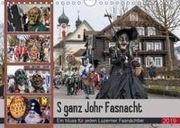 S ganz Johr FasnachtCH-Version (Wandkalender 2019 DIN A4 quer)