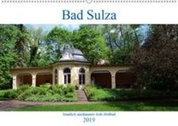 Bad Sulza - Staatlich anerkanntes Sole-Heilbad (Wandkalender 2019 DIN A2 quer)