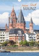 Meine Stadt Mainz (Wandkalender 2019 DIN A4 hoch)