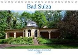 Bad Sulza - Staatlich anerkanntes Sole-Heilbad (Tischkalender 2019 DIN A5 quer)