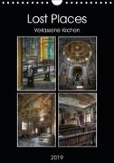 Lost Places - Verlassene Kirchen (Wandkalender 2019 DIN A4 hoch)