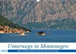Unterwegs in Montenegro (Wandkalender 2019 DIN A3 quer)