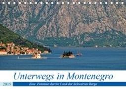 Unterwegs in Montenegro (Tischkalender 2019 DIN A5 quer)