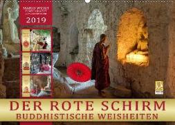 DER ROTE SCHIRM - BUDDHISTISCHE WEISHEITEN (Wandkalender 2019 DIN A2 quer)