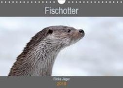 Fischotter, flinke Jäger (Wandkalender 2019 DIN A4 quer)
