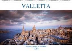 Valletta - Morbide Schönheit im Mittelmeer (Wandkalender 2019 DIN A2 quer)