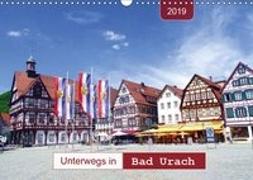 Unterwegs in Bad Urach (Wandkalender 2019 DIN A3 quer)