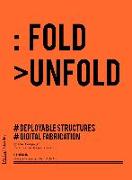 Fold Unfold : deployable structures and digital fabrication