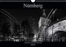 Nürnberg - Ansichten in schwarz und weiß (Wandkalender 2019 DIN A4 quer)