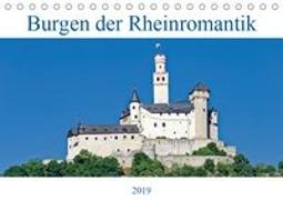 Burgen der Rheinromantik (Tischkalender 2019 DIN A5 quer)