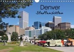 Denver Stadtansichten (Wandkalender 2019 DIN A4 quer)