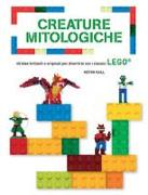 Creature mitologiche. 40 idee brillanti e originali per divertirsi con i classici Lego®