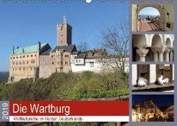 Die Wartburg - Weltkulturerbe im Herzen Deutschlands (Wandkalender 2019 DIN A2 quer)