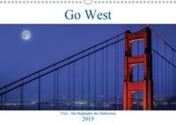 Go West. USA - Die Highlights des Südwesten (Wandkalender 2019 DIN A3 quer)