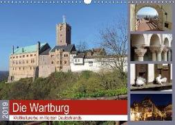 Die Wartburg - Weltkulturerbe im Herzen Deutschlands (Wandkalender 2019 DIN A3 quer)