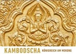 Kambodscha Königreich am MekongAT-Version (Wandkalender 2019 DIN A2 quer)