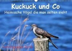 Kuckuck und Co - Heimische Vögel die man selten sieht - Jahresplaner 2019 (Wandkalender 2019 DIN A3 quer)